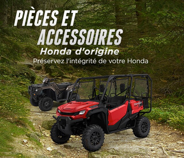 Pièces et accessoires Honda d'origine. Citation « Préservez l'intégrité de votre Honda ». Image d'un VCC Pioneer 500 rouge et d'un VTT TRX420 Rancher DCT IRS EPS camouflage stationnés côte à côte sur un chemin forestier.