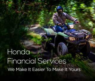 Honda Financial Services. We make it easier to make it yours. Man riding ATV